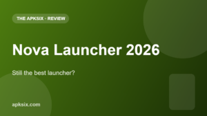 Nova Launcher review 2026 — The APKSix