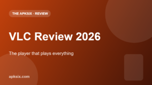 VLC for Android review 2026 — The APKSix