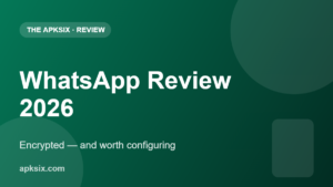 WhatsApp review 2026 — The APKSix